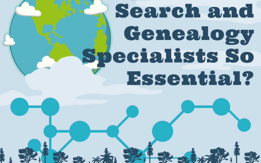 Why Are Heir Search and Genealogy Specialists So Essential